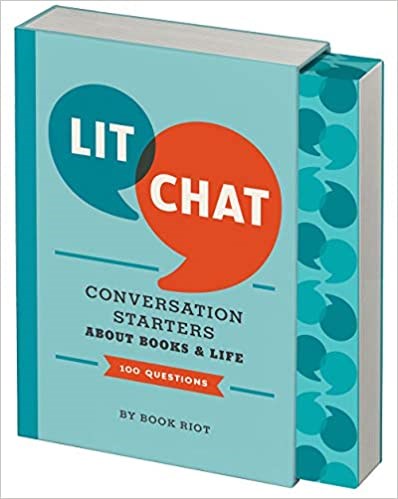 Lit Chat: Conversation Starters about Books and Life (100 Questions)