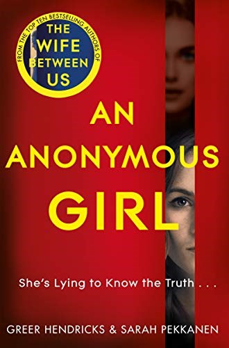 An Anonymous Girl: An Electrifying Thriller Of Deadly Obsession
