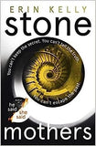 Stone Mothers: The addictive new thriller from the author of He Said/She Said and Richard & Judy Book Club pick