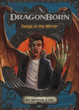 Dragonborn: Fangs in the Mirror Paperback