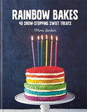 Rainbow Bakes: 40 show-stopping sweet treats