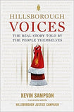 Hillsborough Voices: The Real Story Told by the People Themselves