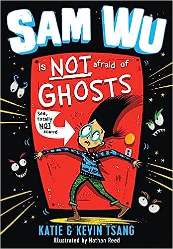 Sam Wu Is NOT Afraid of Ghosts!
