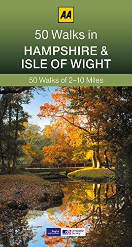 50 Walks in Hampshire & Isle of Wight (AA 50 Walks)