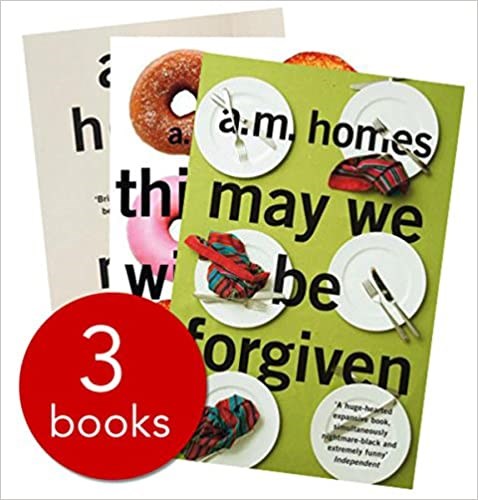 A.M. Homes Collection - 3 Books (This Book Will Save Your Life/Music for Torching/May We Be Forgiven)