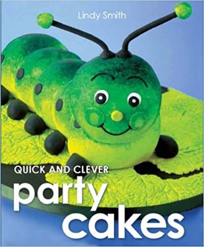 Quick & Clever Party Cakes