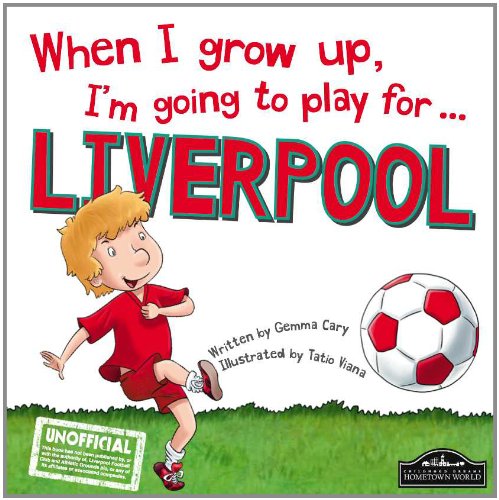 When I Grow Up, I'm Going to Play for ... Liverpool