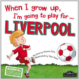When I Grow Up, I'm Going to Play for ... Liverpool