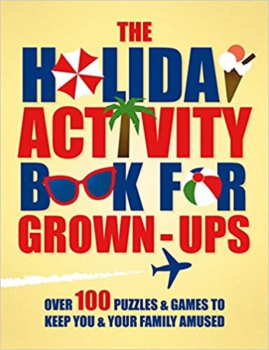 The Holiday Activity Book For Grown-Ups