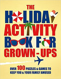 The Holiday Activity Book For Grown-Ups