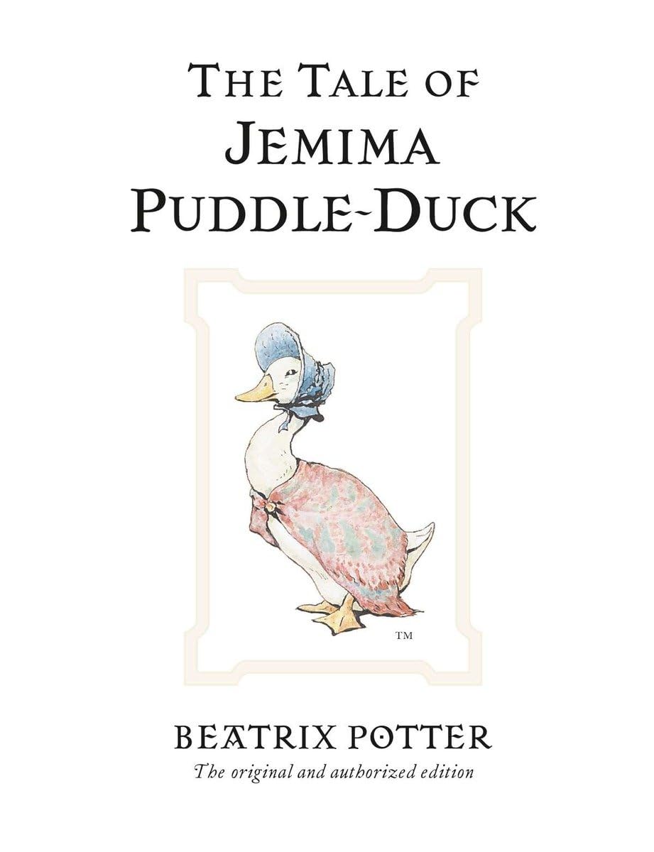 The Tale of Jemima Puddle-Duck: The original and authorized edition (Beatrix Potter Originals)