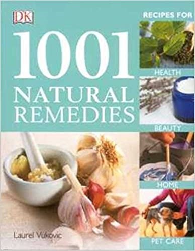 1001 Natural Remedies (DK Natural Health)