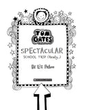 Tom Gates Spectacular school trip