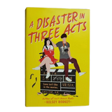 A Disaster in Three Acts (Hardback)
