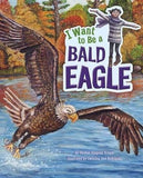 I Want to Be a Bald Eagle