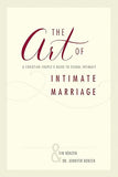 Art of Intimate Marriage: A Christian Couple’s Guide to Sexual Intimacy [paperback]