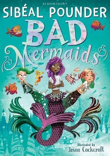 Bad Mermaids 3 Books Collection Set Pack By Sibeal Pounder (Bad Mermaids, On The Rocks, On Thin Ice)