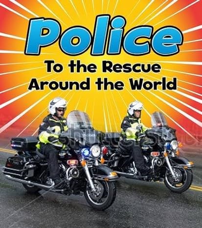 Police to the Rescue Around the World Hardcover