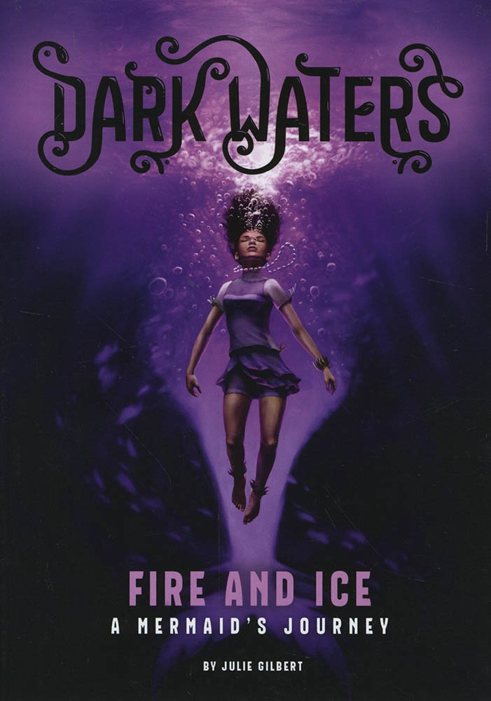 Fire and Ice: A Mermaid's Journey (Dark Waters)
