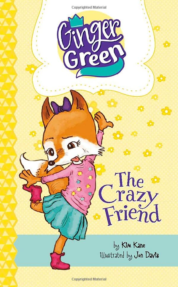 The Crazy Friend (Ginger Green, Playdate Queen)