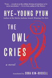 The Owl Cries: A Novel [hardcover]