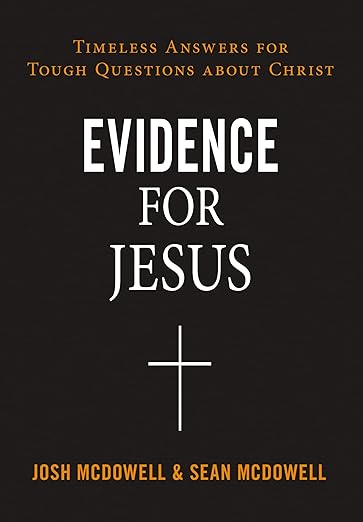 Evidence for Jesus: Timeless Answers for Tough Questions about Christ [paperback]