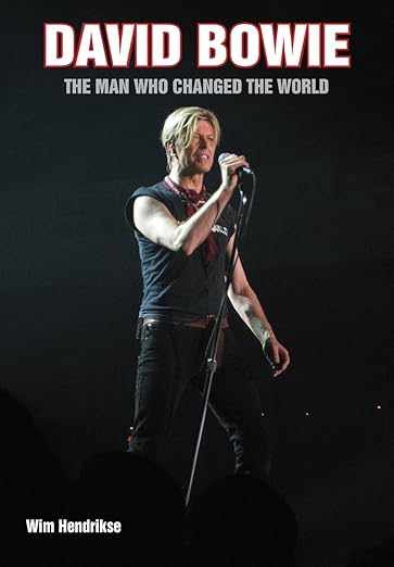 David Bowie; The Man Who Changed The World