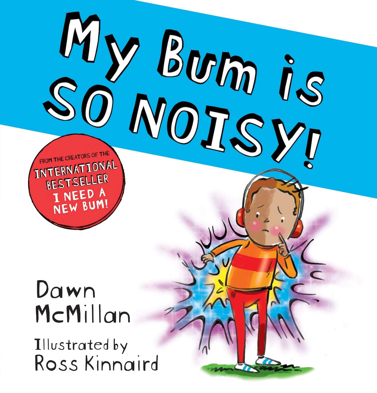My Bum is SO NOISY! (The New Bum Series,3)