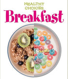 Breakfast: Healthy Choices Paperback