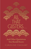 All That Glisters And Other Quotations You Should Know