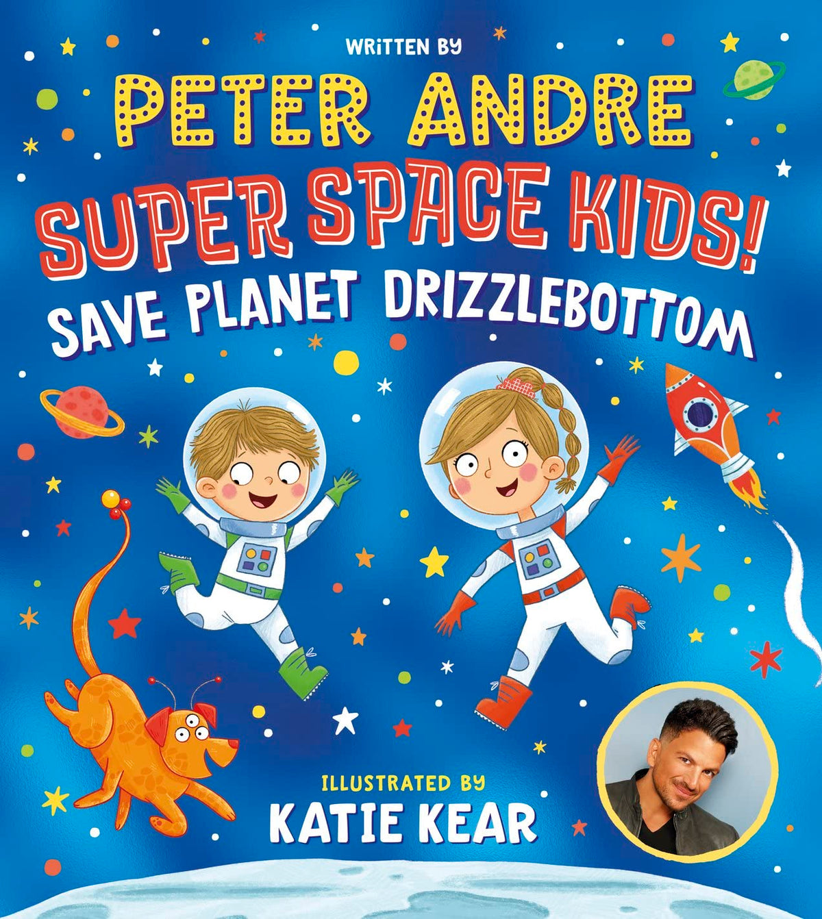 Super Space Kids! Save Planet Drizzlebottom - the first intergalactic adventure from superstar Peter Andre