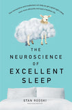 The Neuroscience of Excellent Sleep: Practical advice and mindfulness techniques backed by science to improve your sleep and manage insomnia from Australia's authority on stress and brain performance [paperback]