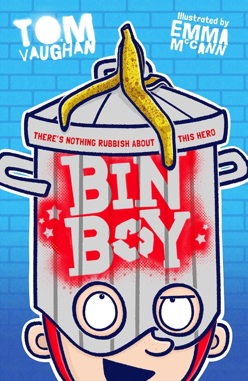 Bin Boy: There's nothing rubbish about this superhero! [paperback] Vaughan, Tom,McCann, Emma [Jul 01, 2021]