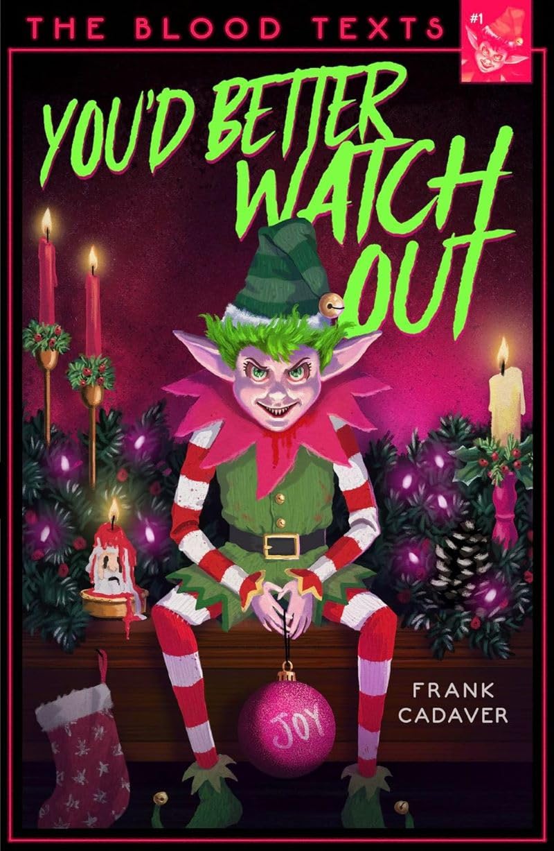 Blood Texts: You'd Better Watch Out [paperback]