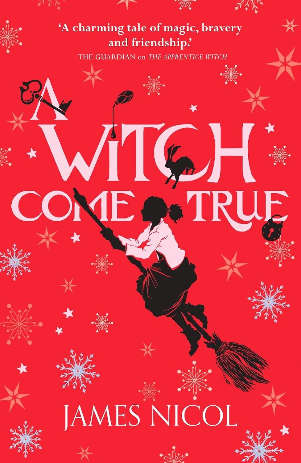 A Witch Come True: book 3 in the spellbinding Apprentice Witch series, perfect for fans of Studio Ghibli