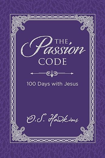 The Passion Code: 100 Days with Jesus (The Code Series) [hardcover]