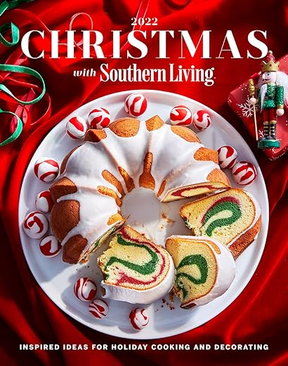 Christmas with Southern Living 2022: Inspired Ideas for Holiday Cooking and Decorating [hardcover]
