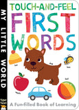 Touch-and-feel First Words: A Fun-filled Book of First Words (My Little World)