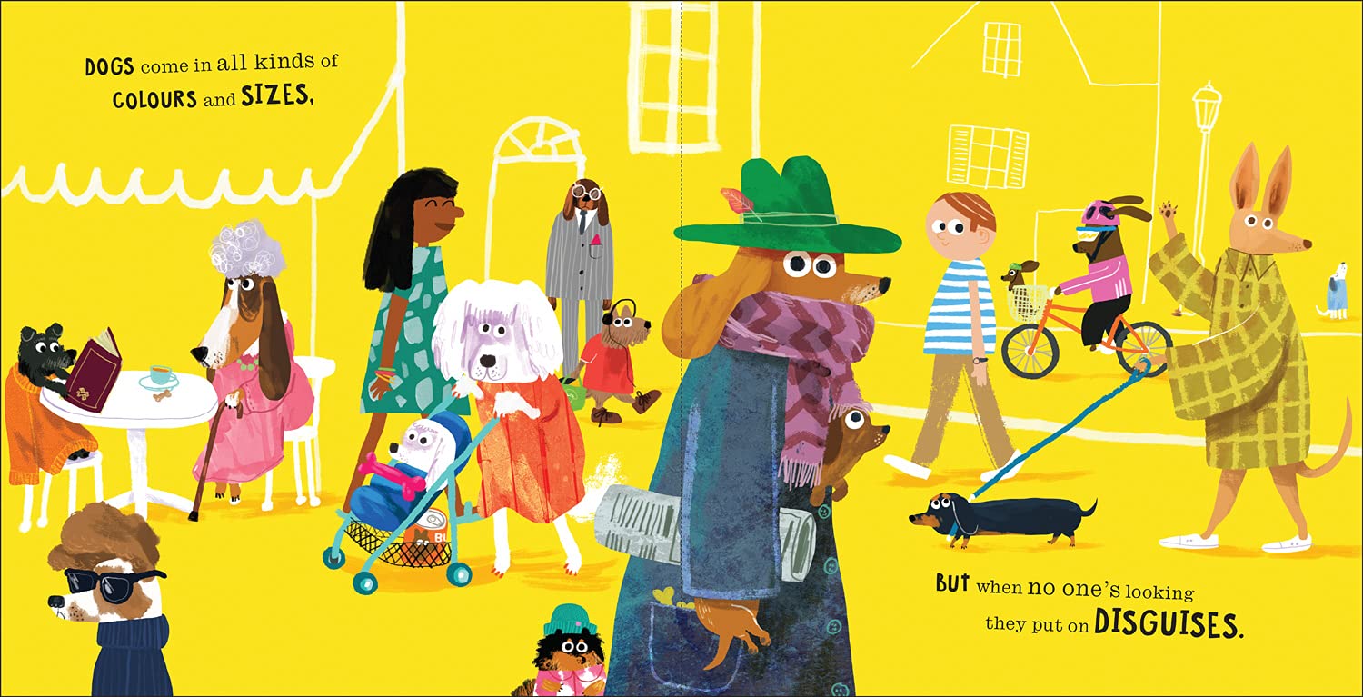 Dogs in Disguise: A fantastically funny rhyming story, perfect for dog lovers!