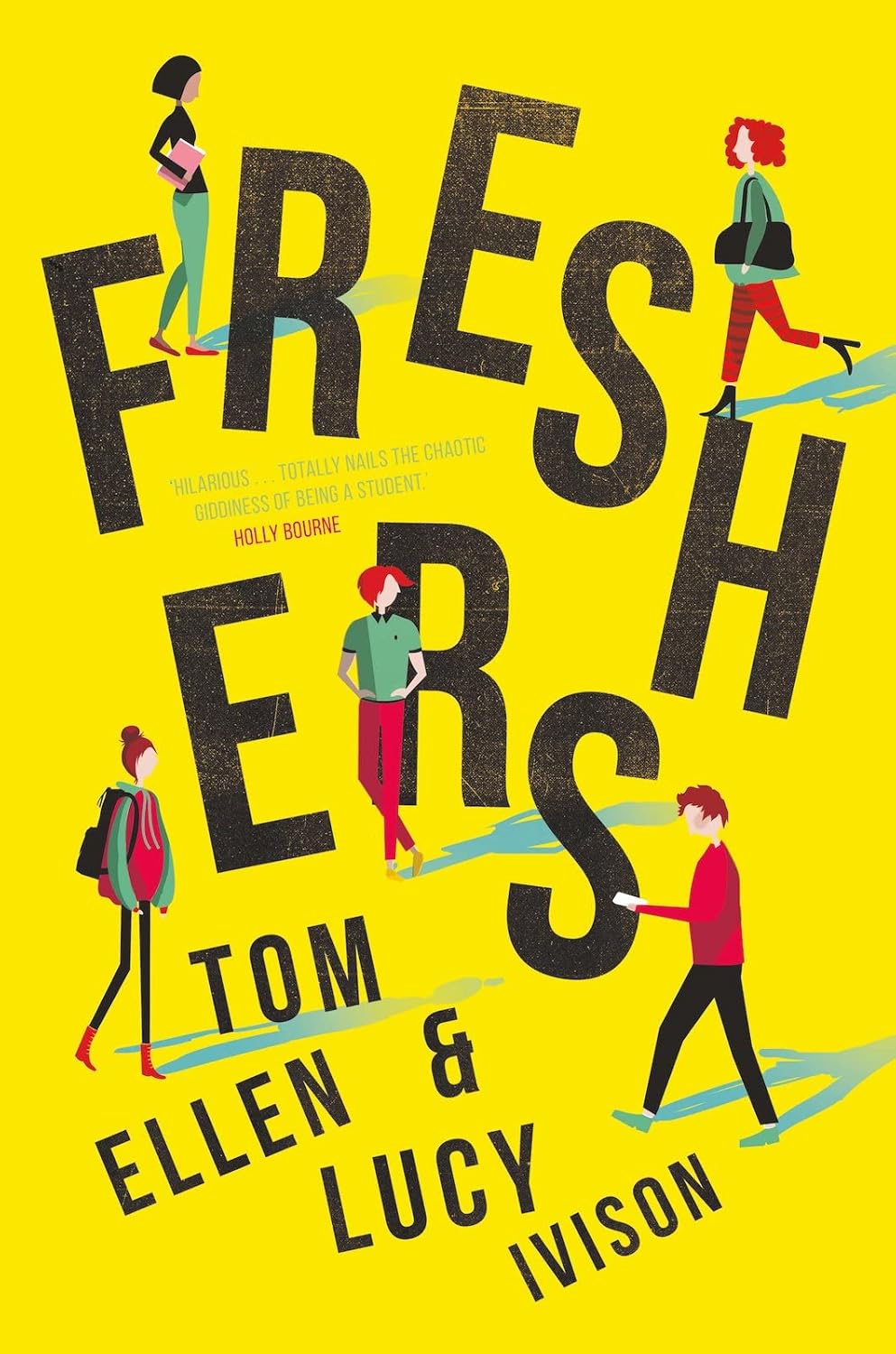 Freshers: 'the funniest YA book of the year' - Holly Bourne