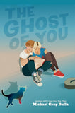 The Ghost of You [hardcover]