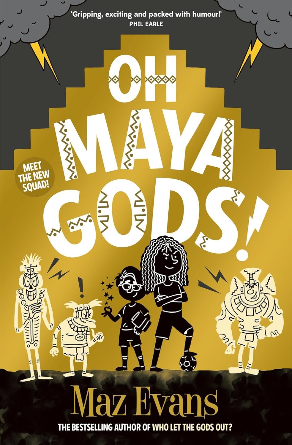 Gods Squad #1: Oh Maya Gods! by Maz Evans (author)