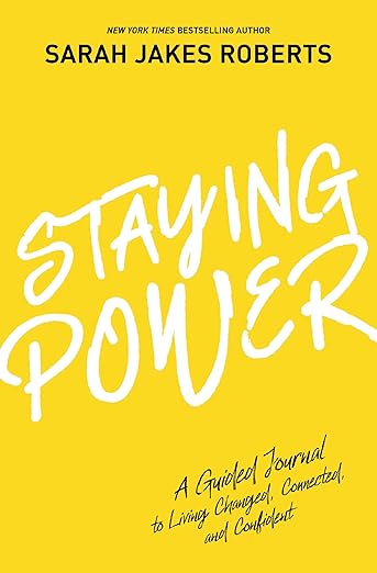 Staying Power: A Guided Journal to Living Changed, Connected, and Confident (A Power Moves Experience) [hardcover]