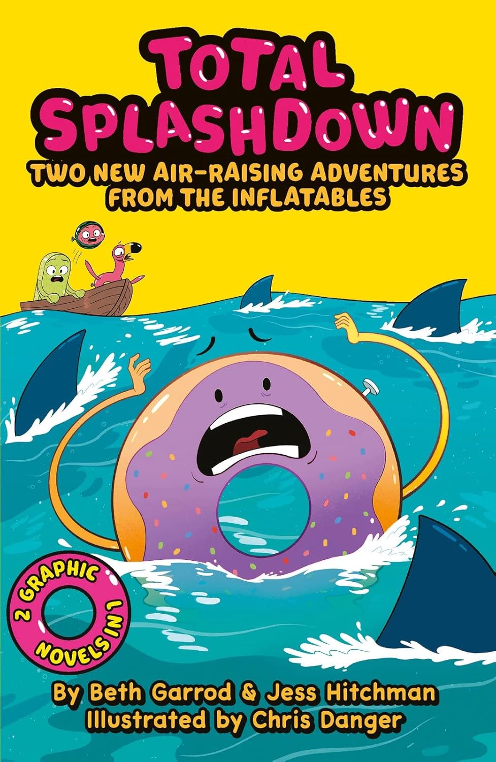 Total Splashdown: Two Splash-tastic Inflatables Adventures (Featuring Do-Nut Panic! and Splash of the Titans) (The Inflatables)