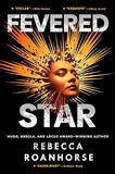 Fevered Star: Volume 2 (Between Earth and Sky) [hardcover]