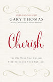 Cherish: The One Word That Changes Everything for Your Marriage [paperback]