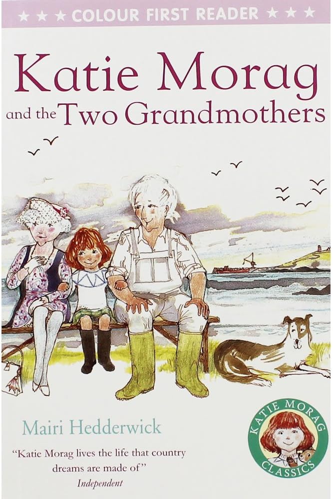 Katie Morag And The Two Grandmothers - Colour First Reader