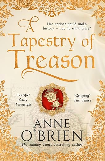 A Tapestry of Treason: A gripping escapist historical drama from a Sunday Times bestselling author [hardcover]