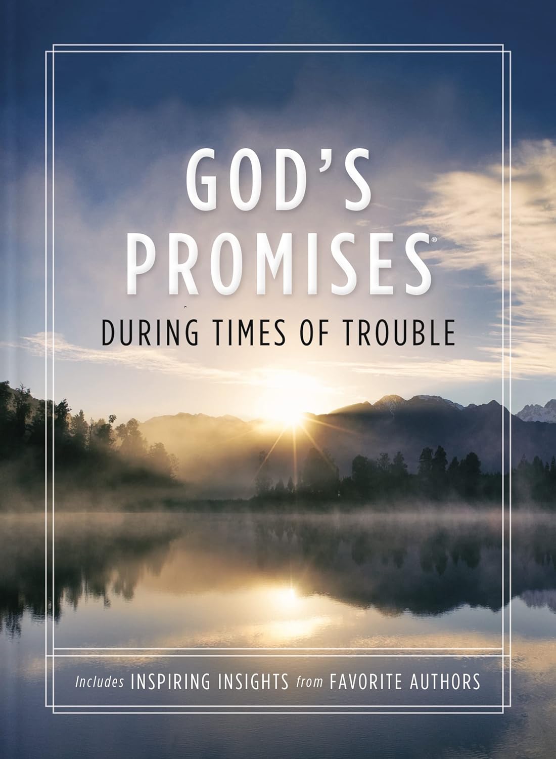 God's Promises During Times of Trouble: Encouragement and Inspiration for Life's Most Difficult Challenges [paperback]