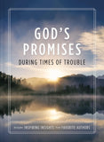 God's Promises During Times of Trouble: Encouragement and Inspiration for Life's Most Difficult Challenges [paperback]